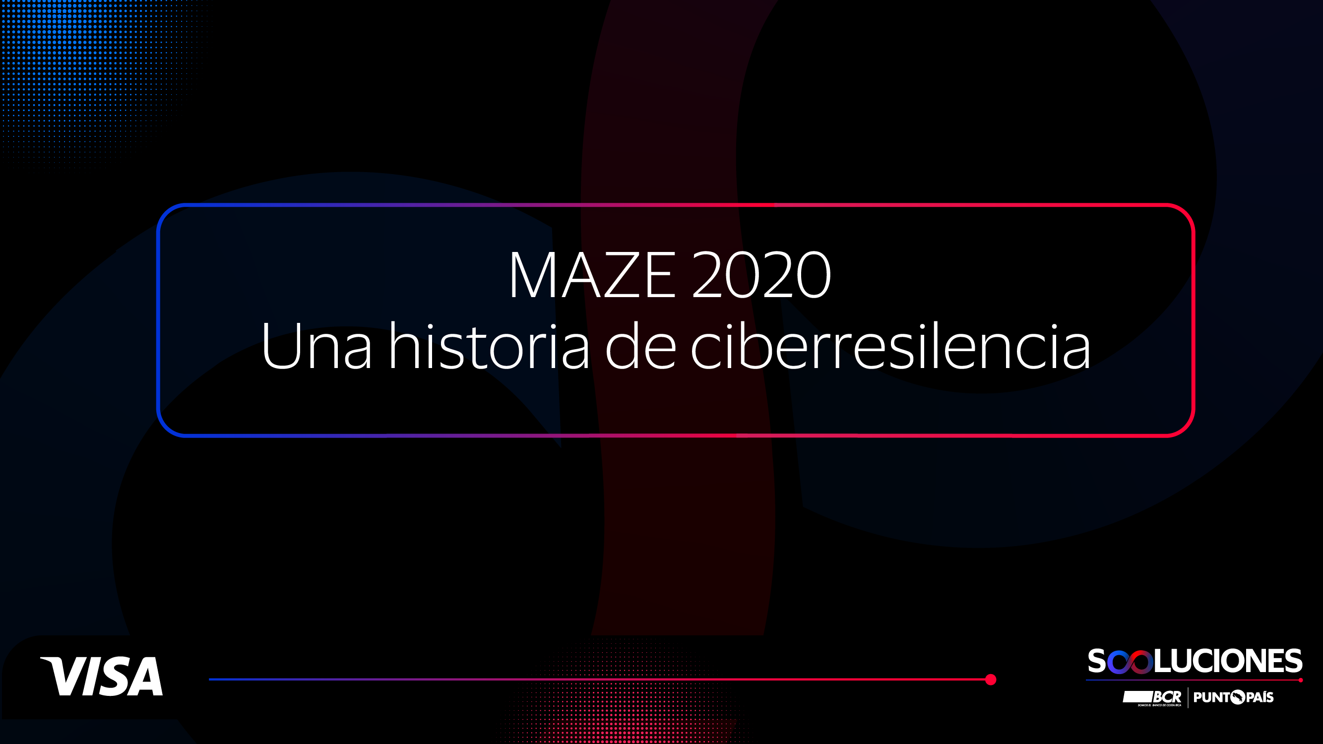MAZE 2020: Una historia de ciberresiliencia
